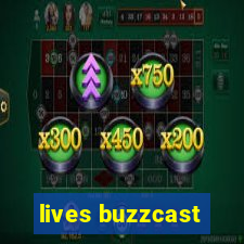 lives buzzcast